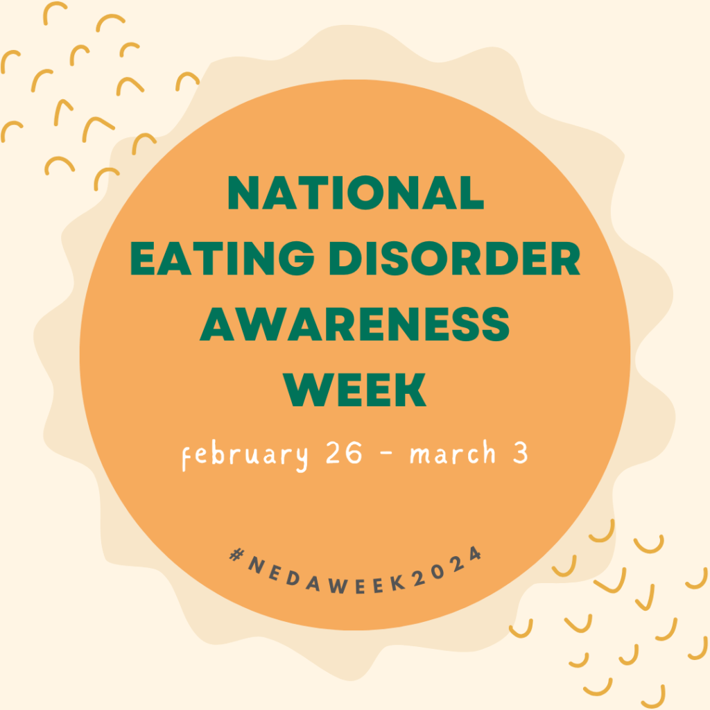 An orange circle with the words “National Eating Disorder Awareness Week February 26 – March 3”
