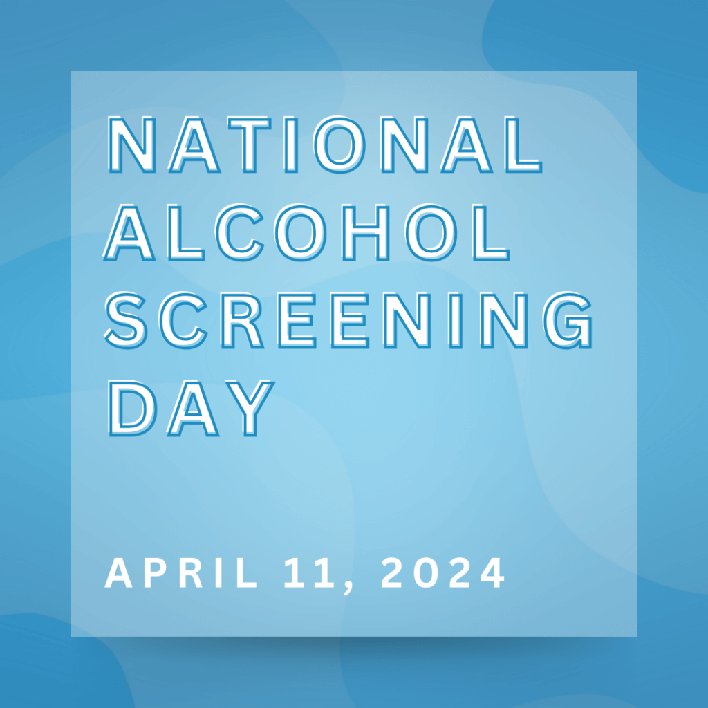 National Alcohol Screening Day, April 11,2024
